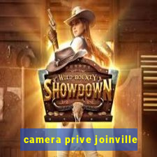 camera prive joinville